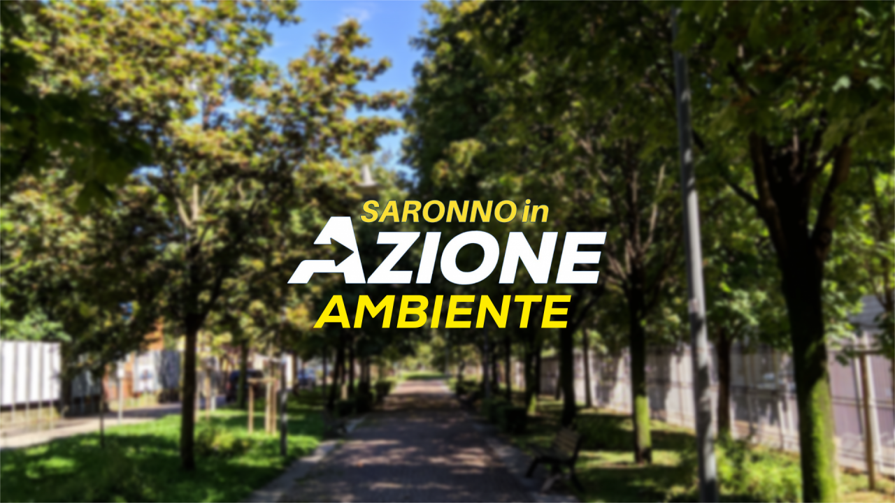 Azione Saronno: “Manutenzione dei parchi è un investimento in educazione e sicurezza”