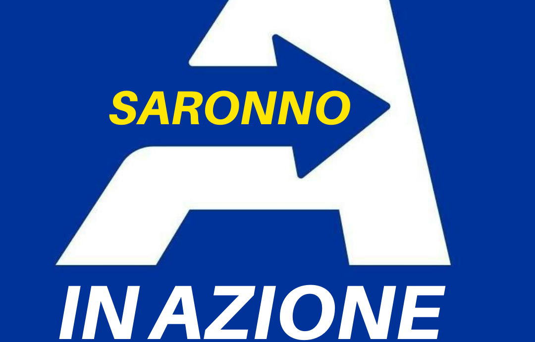 Maxivariazione a Saronno, Azione: “Bene gli obiettivi ma i tempi?”
