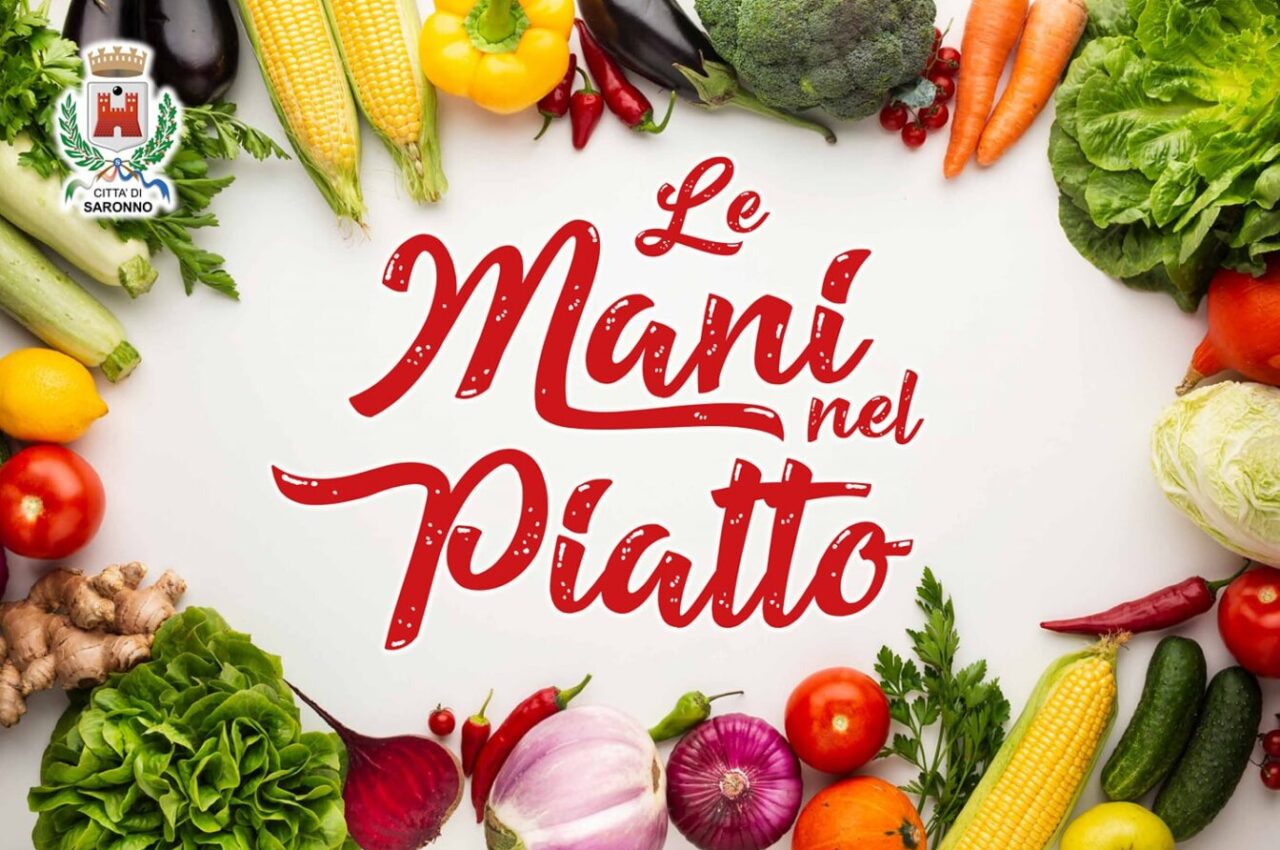 Domenica a Saronno tutti con “le mani nel piatto”
