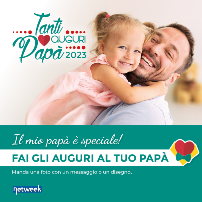 “Tanti auguri papà”: fategli una sorpresa sul nostro giornale