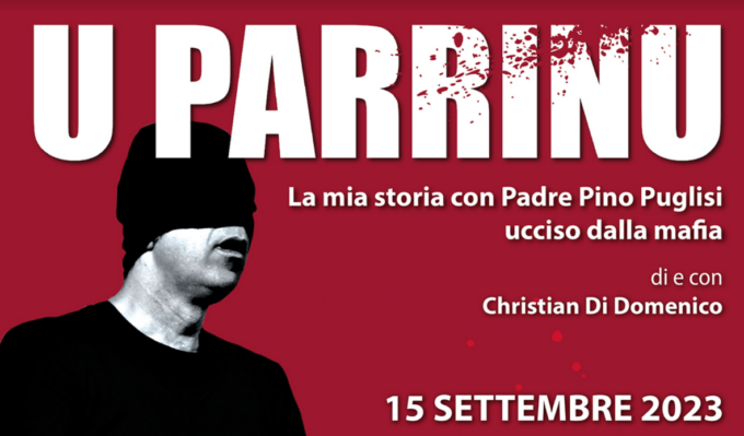 Arriva lo spettacolo di “U parrinu” per ricordare il beato Don Pino Puglisi