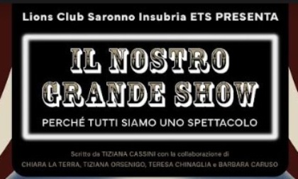 Con lo spettacolo «Il Nostro Grande Show» si sostiene il Villaggio Sos di Saronno