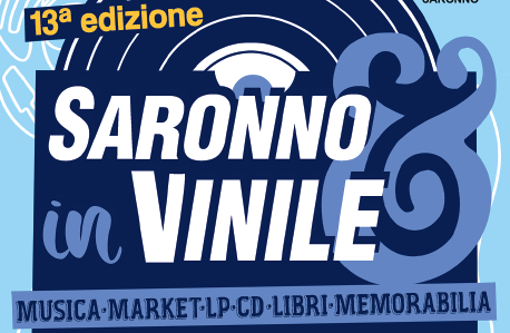 Torna Saronno in vinile come ogni primavera